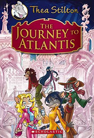 The Journey to Atlantis (Thea Stilton: Special Edition #1)