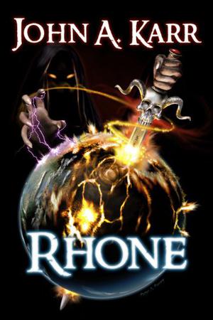 Rhone  (Marsii Saga #1) by John Andrew Karr