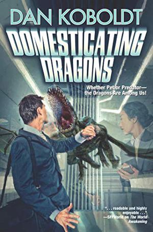 Domesticating Dragons by Dan Koboldt