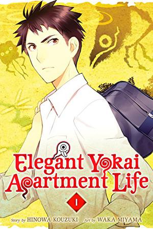 Elegant Yokai Apartment Life, Vol. 1 by Hinowa Kouzuki