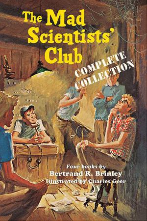 The Mad Scientists' Club: Complete Collection (Mad Scientists' Club #1-4)