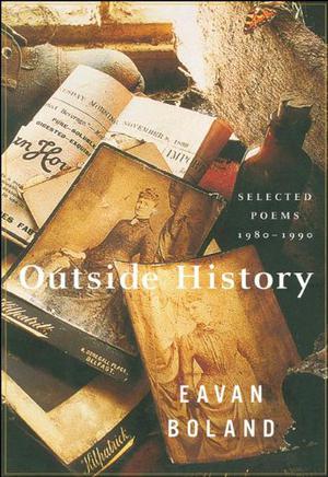 Outside History: Selected Poems, 1980-1990 by Eavan Boland