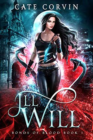 Ill Will (Bonds of Blood #1)