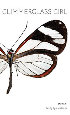 Glimmerglass Girl by Holly Walrath