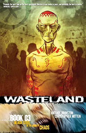 Wasteland Book 3: Black Steel in the Hour of Chaos (Wasteland single issues #15-19)