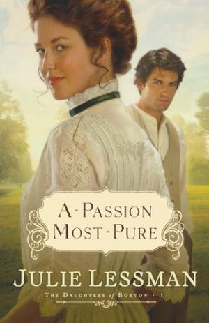 A Passion Most Pure by Julie Lessman