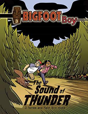 The Sound of Thunder (BIGFOOT Boy #3)