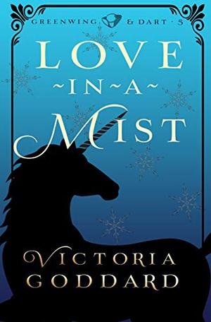 Love-in-a-Mist (Greenwing & Dart #5)