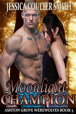 Moonlight Champion (Ashton Grove Werewolves #5)