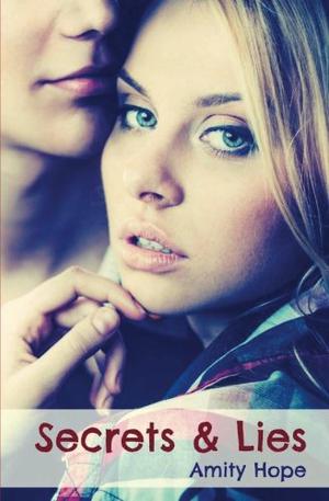 Secrets and Lies by Amity Hope