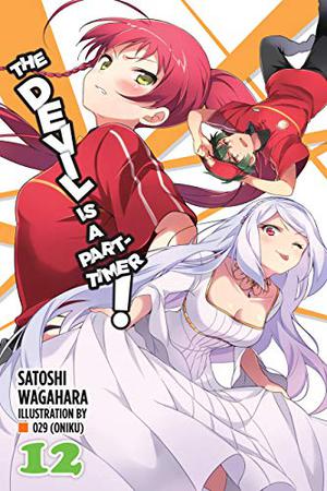 The Devil Is a Part-Timer!, Vol. 12 (The Devil is a Part-Timer! Light Novel #12)