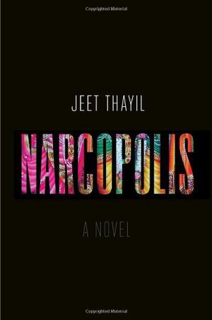 Narcopolis by Jeet Thayil