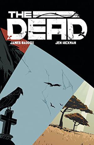 The Dead by James Maddox, Jen Hickman