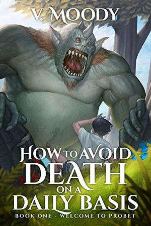 How to Avoid Death on a Daily Basis: Book One (How To Avoid Death On A Daily Basis #1)