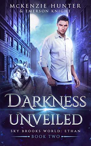 Darkness Unveiled (Sky Brooks World: Ethan #2)