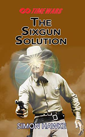 The Six-Gun Solution (TimeWars #12)