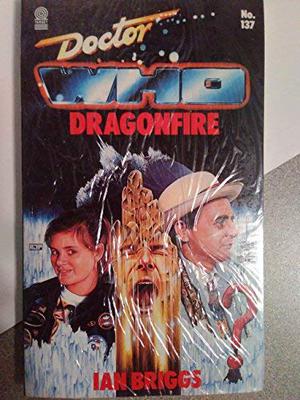 Doctor Who: Dragonfire (Doctor Who Novelisations #151)