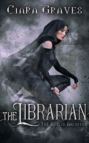 The Librarian by Ciara Graves