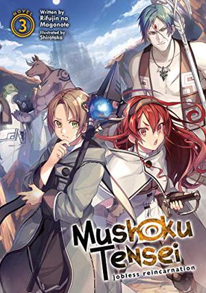 Mushoku Tensei: Jobless Reincarnation (Light Novel) Vol. 3 by Rifujin na Magonote