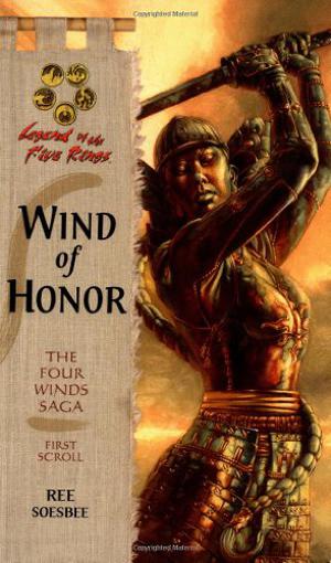 Wind of Honor (Legend of the Five Rings: The Four Winds Saga #1st scroll)