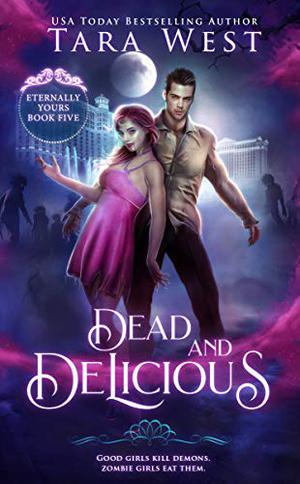 Dead and Delicious by Tara West