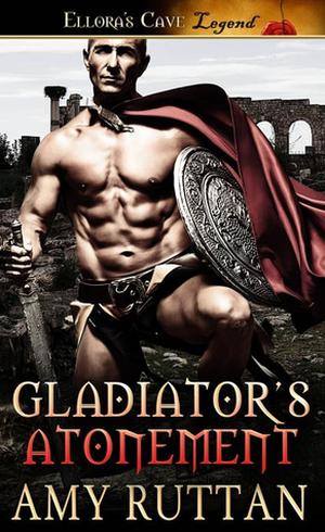 Gladiator's Atonement by Amy Ruttan
