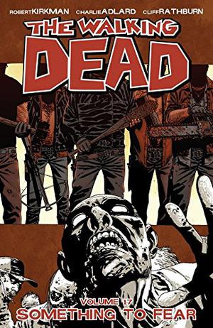 Something to Fear (The Walking Dead #17)