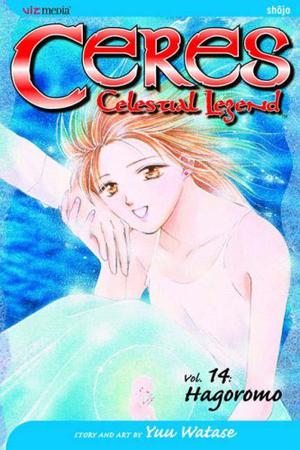 Ceres: Celestial Legend, Vol. 14: Hagoromo (妖しのセレス / Ayashi no Ceres #14)