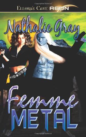 Femme Metal by Nathalie Gray