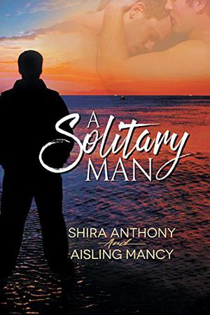 A Solitary Man by Shira Anthony, Aisling Mancy