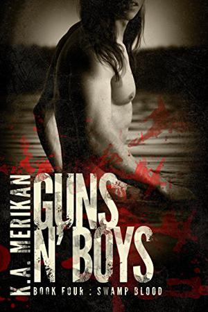 Swamp Blood (Guns n' Boys #4)