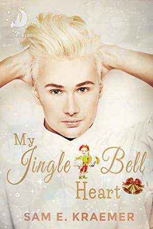 My Jingle Bell Heart by Sam E. Kraemer