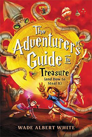 The Adventurer's Guide to Treasure by Wade Albert White