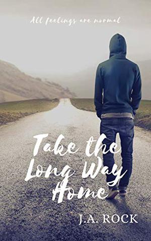 Take the Long Way Home by J.A. Rock