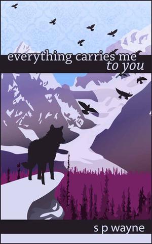 Everything Carries Me to You (Axton & Leander #3)