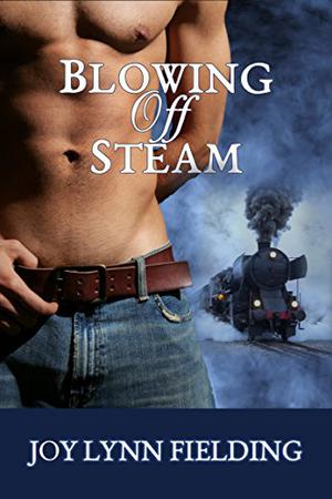 Blowing Off Steam by Joy Lynn Fielding