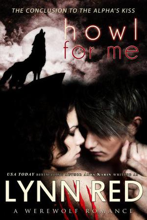 Howl For Me by Lynn Red
