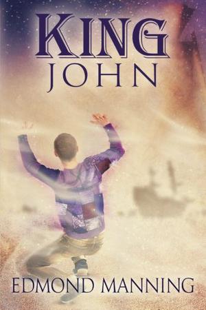 King John by Edmond Manning