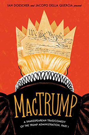 MacTrump by Ian Doescher, Jacopo della Quercia