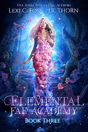 Elemental Fae Academy: Book Three (Elemental Fae Academy #3)