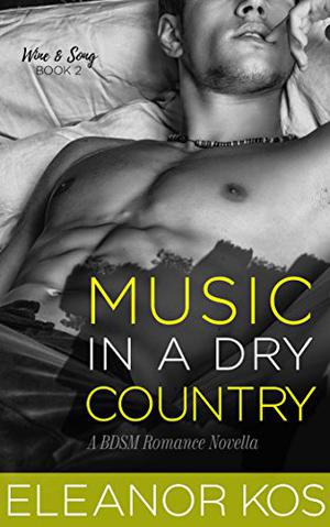 Music in a Dry Country (Wine & Song #2)