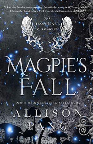 Magpie's Fall by Allison Pang