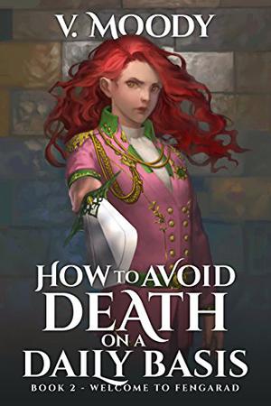 How to Avoid Death on a Daily Basis: Book Two (How To Avoid Death On A Daily Basis #2)