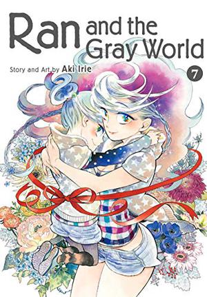 Ran and the Gray World, Vol. 7 (乱と灰色の世界 #7)