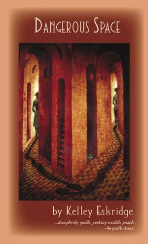 Dangerous Space by Kelley Eskridge