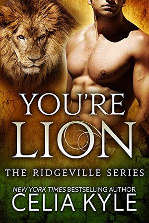 You're Lion by Celia Kyle