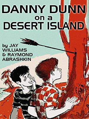 Danny Dunn on a Desert Island (Danny Dunn #2)