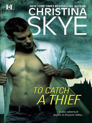 To Catch A Thief  (SEAL and Code Name, 10)  (Draycott Abbey #10) (Draycott Abbey #8)