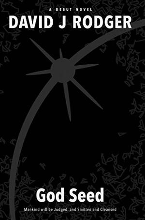 God Seed by David J. Rodger