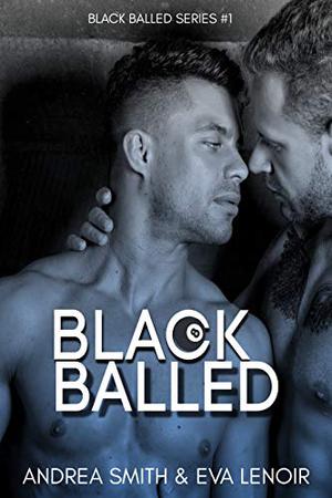 Black Balled by Andrea Smith, Eva LeNoir